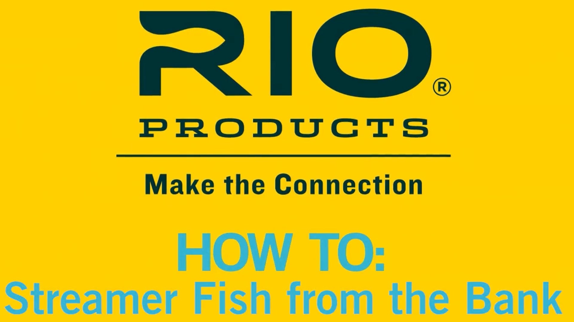 How To Fish A Streamer From The Bank RIO Products